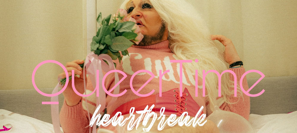 QueerTime Show: #heartbreak