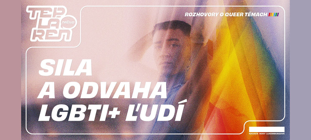Tepláreň naživo: Sila a odvaha LGBTI+ ľudí