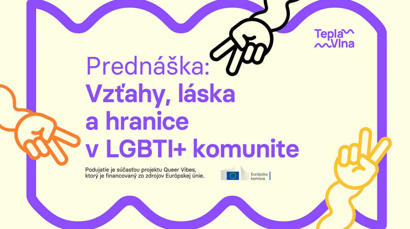 Prednáška: Vzťahy, láska a hranice v LGBTI+ komunite